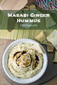 Wasabi Ginger Hummus Little Figgy Wasabi Recipes Hummus Food