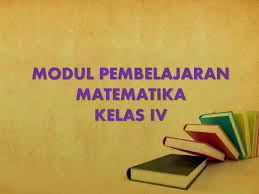 Modul 6 pembelajaran di sd berbasis tik dr. Modul Pembelajaran Matematika Kelas Iv Kelas Bu Ayu