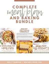 While it may not be the healthiest thing you can possibly eat, this option is much better than marie calendar's. Complete 4 Week Meal Plan Baking Bundle What Molly Made