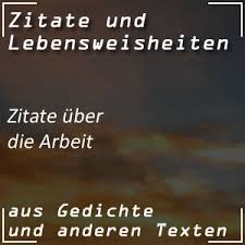 Zitate Arbeit Arbeit Zitate Arbeitsplatz Zitate