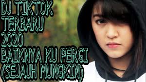 For your search query lagu dj baiknya ku pergi tinggalkan dirimu mp3 we have found 1000000 songs matching your query but showing only top 10 results. Dj Tiktok Terbaru 2020 Baiknya Ku Pergi Sejauh Mungkin Enak Banget Bassnya Youtube