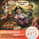 Summer Theatre Camp: “Twice Upon a Time…”