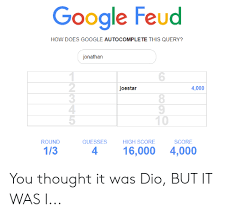 I'm assuming that i was either featured in a youtube video, or lots of people have been searching google feud. 25 Best Memes About Google Feud Google Feud Memes