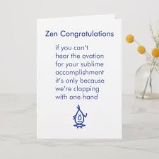 Zen Congratulations A Funny Congratulations Poem Card Zazzle Com Funny Congratulations Cards Custom Greeting Cards Cards