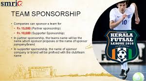 Maybe you would like to learn more about one of these? Proposal Of Kerala Futsal League 2016 Please Switch