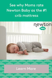 Newton S Perfect Level Of Cushy Firmness Helps Your Baby Stay Asleep And Our Breathable Design Will Give You Peace Of Mind Baby Baby Cribs Baby Crib Mattress