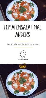 Tomatensalat Mal Anders Rezept Tomatensalat Salat Lebensmittel Essen