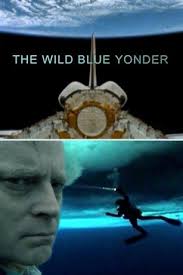 The Wild Blue Yonder (2005) | Rotten Tomatoes