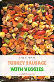 Sheet Pan Turkey Sausage With Veggies Crafty For Home Recipe Turkey Sausage Recipes Turkey Sausage Sausage Recipes
