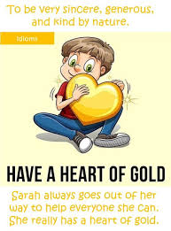 Have A Heart Of Gold English Idioms English Language Learning Idioms