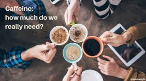 Caffeine is the most widely used psychoactive substance on the planet. The Caffeine Effect A Little Is All You Need Everything Caffeine