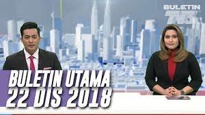Terkini dari dalam negara, perkembangan, dan ekonomi tepat 8 malam, setiap hari. Buletin Utama 2018 Sabtu 22 Disember Youtube