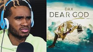 Dax Dear God Reaction Video Youtube
