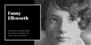 Fanny Ellsworth, la editora que marcó el cambio de rumbo del género negro