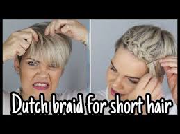 Kurze Haare Flechten Leicht Gemacht Dutch Braid Youtube Kurze Haare Flechten Flechtfrisuren Kurze Haare Dirndl Zopfe Flechten Kurze Haare