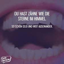 Zahne Wie Die Sterne Im Himmel Coole Spruche