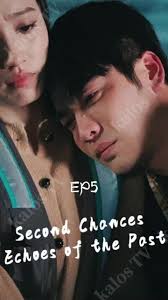 Second Chances Echoes of The Past All Episodes
