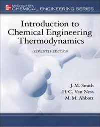 Tenaga uap, siklus rankine, dan reaktor nuklir, (12) hukum ketiga termodinamika, dan (13) perpindahan kalor. Buku Dan Kunci Jawaban Introduction To Chemical Engineering Thermodynamics 7th Edition Smith Van Ness Alif Mh