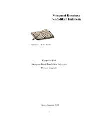 Perkembangan teknologi, kemampuan menghadapi masalah, kemampuan berkomunikasi, pengalaman berwirausaha. Pdf Mengurai Kusutnya Pendidikan Indonesia Kumpulan Esai Mengenai Dunia Pendidikan Indonesia Dwinesa Anggraeni Academia Edu