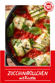 Zucchinirollchen Mit Ricotta Und Tomatensauce Rezept Koch Mit Rezept In 2020 Rezepte Ricotta Tomaten Sauce
