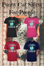 It S Not Drinking Alone If Your Cat Is With You I Love Funny Cat Shirts Like These If You Have A Love For Cats Then This Will Resonate With You As Life Truths This Cat Shirts Funny Cat Shirts Funny Shirts