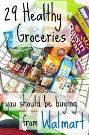 29 Healthy Groceries You Should Be Buying At Walmart The Every Kitchen Healthy Groceries Healthy Work Snacks Make A Grocery List