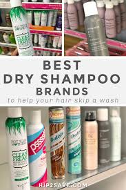 If You Ve Ever Sought Out To Purchase Some Dry Shampoo To Help You Skip Washing Your Hair You Probably Know There In 2020 Best Dry Shampoo Shampoo Brands Dry Shampoo