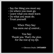 So i have stopped asking people for directions to places they've never been.', and 'when women lose themselves, the world loses its way. Glennon Doyle Sur Twitter The Highest Praise For A Woman S Disappearing Act She Is So Selfless Can You Imagine The Epitome Of Womanhood Is To Lose One S Self Completely That S The