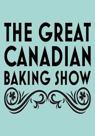 Watch the great canadian baking show s01 e03. The Great Canadian Baking Show Stream Online