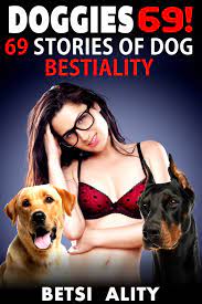 Doggies 69! : 69 Stories of Dog Bestiality – Naughty Erotica