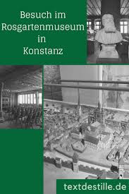 Das Rosgartenmuseum In Konstanz Am Bodensee Textdestille Konstanz Bodensee Bodensee Urlaub