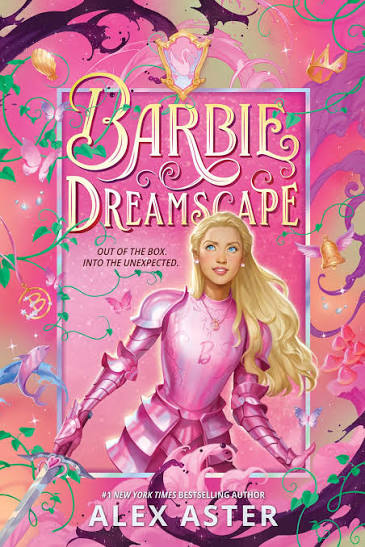 Barbie: Dreamscape | Book by Alex Aster | Official Publisher Page | Simon &  Schuster