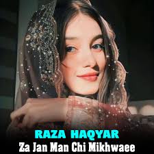 Stream Za Jan Man Chi Mikhwaee by Raza Haqyar