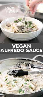 Easy Vegan Alfredo Sauce With Mushrooms Made Gluten Free Vegan Alfredo Sauce Vegan Alfredo Pasta Nutrition