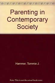 Government corruption and wealth disparity both remain perennial ethical issues, along with society's approach to rehabilitating. Parenting In Contemporary Society Hamner Tommie Jean Turner Pauline H Amazon De Books