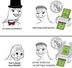 We did not find results for: Printer Broke But We Still Have Empathy Money Printer Go Brrr Know Your Meme