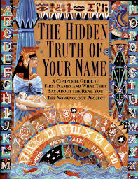 Check spelling or type a new query. The Hidden Truth Of Your Name A Complete Guide To First Names And What They Say About The Real You Amazon De Nomenology Project Fremdsprachige Bucher