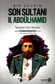 Watch payitaht abdülhamid with english subtitles. Ii Abdulhamid Han Bir Devrin Son Sultani Vahdettin Engin Yeditepe Yayinlari Payitaht Sultan 2 Abdulhamid Han Hayati Anlatan Kitap Satis Siparis Tarih Yeditepe Yayinevi