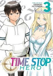 Time Stop Hero Vol. 3 by Yasunori Mitsunaga | Goodreads