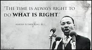 The time is always right to do what is right. Takingactiononline For The Sdgs Pa Twitter Men I Would Like Here To Quote From Martin Luther King The Time Is Always Right To Do What Is Right And Stepping In And Stepping