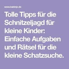Tolle Tipps Fur Die Schnitzeljagd Fur Kleine Kinder Einfache Aufgaben Und Ratsel Fur Di Schnitzeljagd Kinder Schnitzeljagd Kindergeburtstag Schatzsuche Kinder