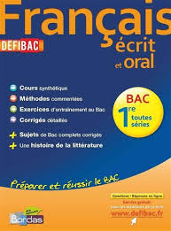 L'épreuve orale du bac de français 2020 est également annulée (contrairement à ce qui avait été précédemment annoncé, mais le gouvernement a annoncé cette annulation le 28/05). Defibac Francais Ecrit Et Oral 1ere Toutes Series Sylvain Ledda Bordas Grand Format Colbert Mont St Aignan