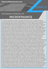Microfinance is tailored to meet the needs of individuals, small industries, or any small operating business that faces difficulties in accessing funds, while macrofinance focuses on meeting the needs of a section of the economy or the whole economy itself. Microfinance Phd Research Proposal Sample