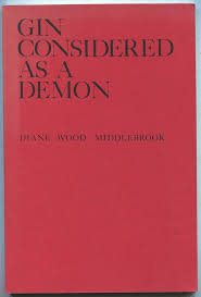GIN CONSIDERED AS A DEMON: The Poems of Diane Wood Middlebrook. (Elysian  Press poetry series): Middlebrook, Diane Wood: 9780941692045: Amazon.com:  Books
