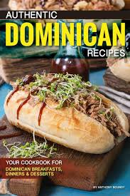 When my cousins visited me a few weeks ago from the dominican republic, they showed me how to make these delicious dominican beans made from scratch with dry red kidney beans. Authentic Dominican Recipes Your Cookbook For Dominican Breakfasts Dinners Desserts Boundy Anthony 9781691973316 Amazon Com Books