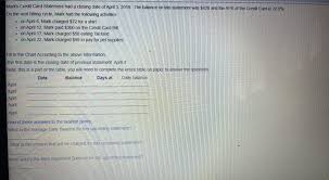 Check spelling or type a new query. Solved Mark S Credit Card Statement Had A Closing Date Of Chegg Com