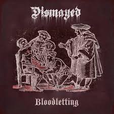 Bloodletting | Dismayed