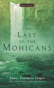 The Last Of The Mohicans By James Fenimore Cooper 9780451417862 Penguinrandomhouse Com Books In 2020 James Fenimore Cooper Book Community Books