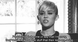 If there's one thing we love. She Even Speaks To The Parents Of Her Fans Unexpected Quotes Miley Miley Cyrus