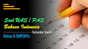 Check spelling or type a new query. Soal Uas 1 Pas Bahasa Indonesia Kelas 8 Dengan Jawabannya